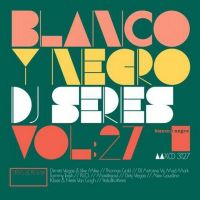 BLANCO Y NEGRO DJ SERIES VOL. 27