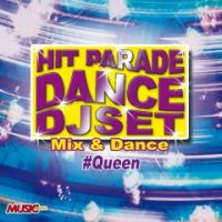 HIT PARADE DANCE DJ SET #Queen