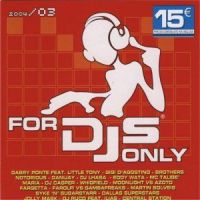 FOR DJS ONLY 2004 03