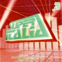 SUPERITALIA Vol 26 FUTURE SOUND OF ITALO DANCE 